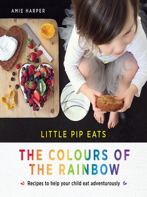 cover image of Little Pip Eats the Colours of the Rainbow
